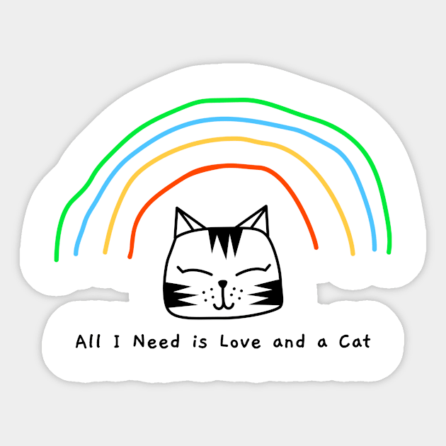 All I Need is Love and a Cat: Cat Lover Sticker by u4upod